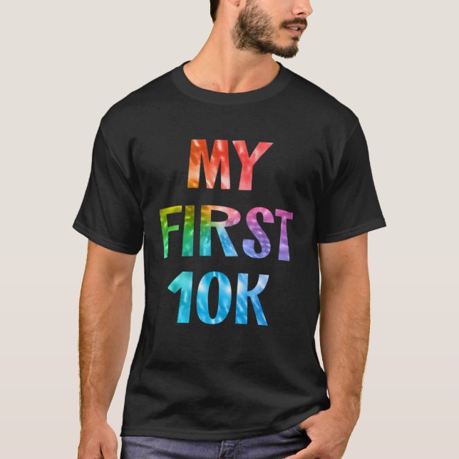 My First 10K Tie Dye Running Saying Race Finisher  T Shirt (Framsida)
