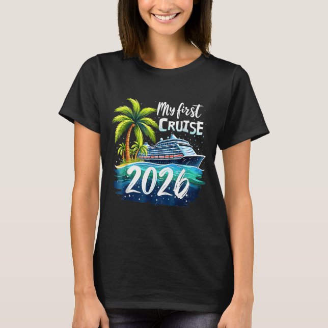 My First Cruise 2026 Funny First Time Cruise Vacat T Shirt (Framsida)