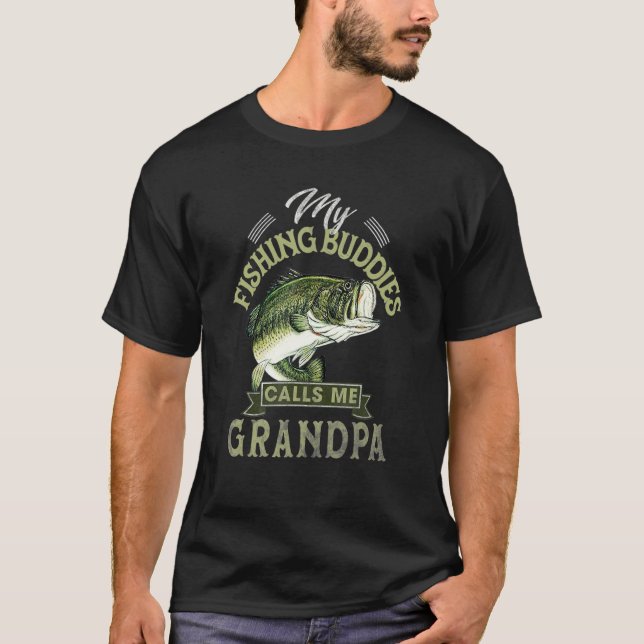 My Fishing Buddies Call Me Grandpa Father's Day T Shirt (Framsida)