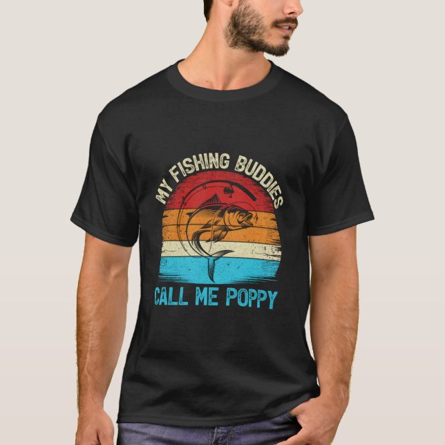 My Fishing Buddies Calls Me Poppy Fishing T Shirt (Framsida)