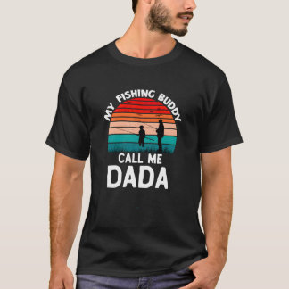 My Fishing Buddy Call Me Dada Fishing T Shirt