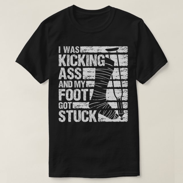 My Foot Har Stuck Brken Leg Cast Bone Injury Reco T Shirt (Design framsida)