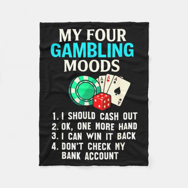 My Four Gambling Moods Funny Casino Gambler Quote  Fleecefilt (Framsidan)