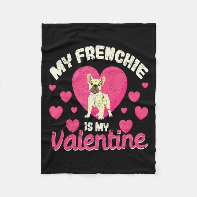 My Frenchie Is My Valentine Valentines Day French  Fleecefilt (Framsidan)