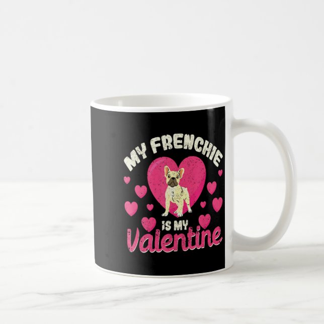 My Frenchie Is My Valentine Valentines Day French  Kaffemugg (Höger)