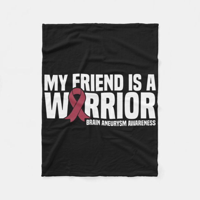 My Friend Is A Warrior Brain Aneurysm Awareness  Fleecefilt (Framsidan)