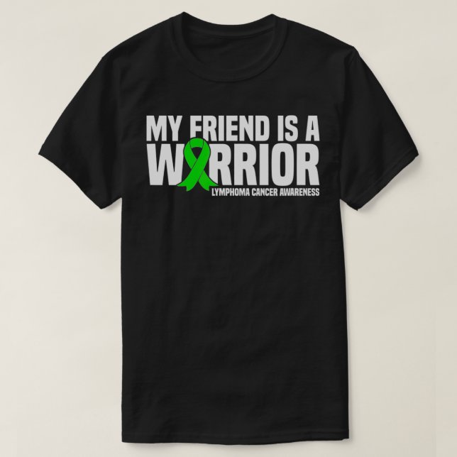 My Friend is a Warrior Lymphoma Cancer Awareness  T Shirt (Design framsida)