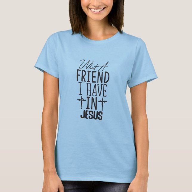 My friend Jesus T Shirt (Framsida)