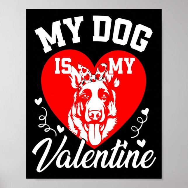 My German Shepherd Is My Valentine Dog Lover Valen Poster (Framsidan)