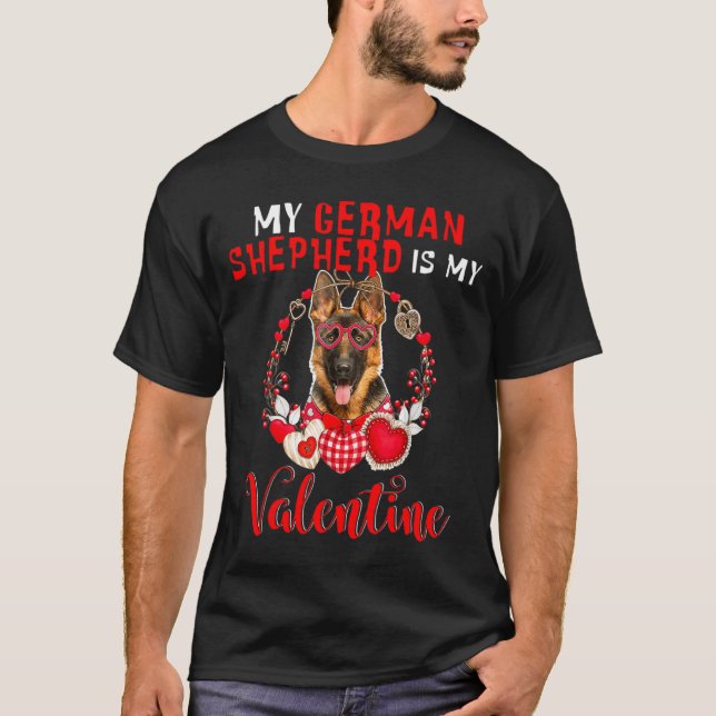 My German Shepherd Is My Valentine Funny Dog Lover T Shirt (Framsida)