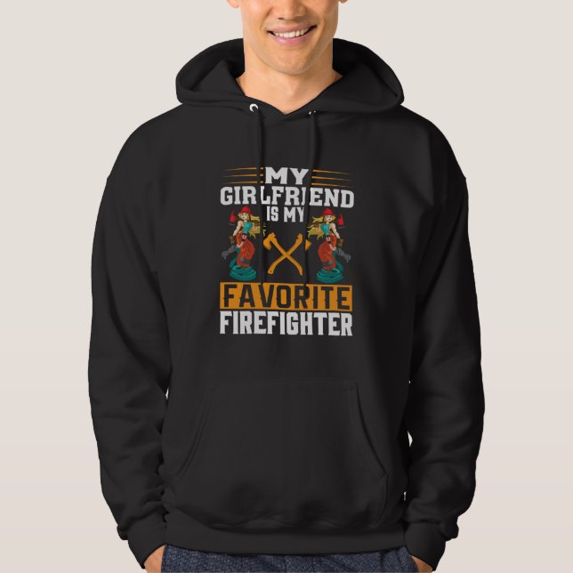 My Girlfriend Is My Favorite Firefighter Fireman B Hoodie (Framsida)