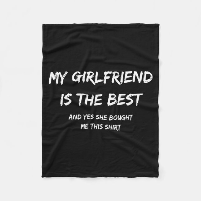 My Girlfriend Is The And Yes She Bought Me This  Fleecefilt (Framsidan)