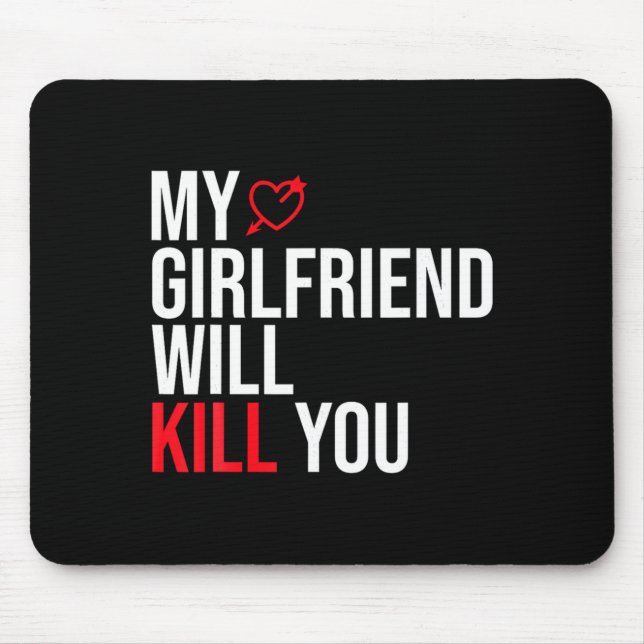 My Girlfriend Will Kill You Relationship Funny Gf  Musmatta (Framsidan)