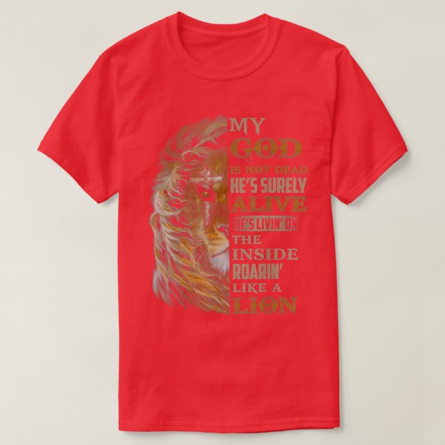 My God Is Not Dead Hes Surely Alive Hes Livin  T Shirt (Design framsida)
