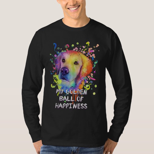 My Golden Ball of Happiness Golden Retriever Dog T T Shirt (Framsida)