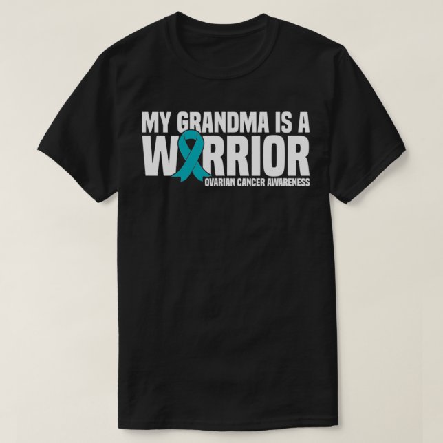 My Grandma is a Warrior Teal Ribbon Ovarian Cancer T Shirt (Design framsida)
