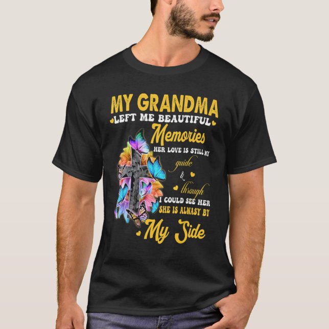 My Grandma Left Me Beautiful Memories Her Love My  T Shirt (Framsida)