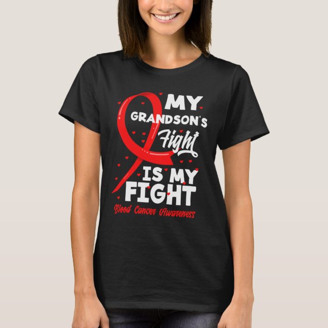 My Grandson's Fight Is My Fight Blood Cancer Aware T Shirt (Framsida)