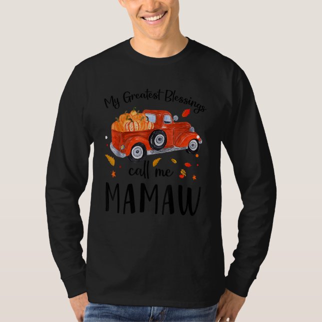 My Greatest Blessings Call Me Mamaw Pumpkin Truck T Shirt (Framsida)