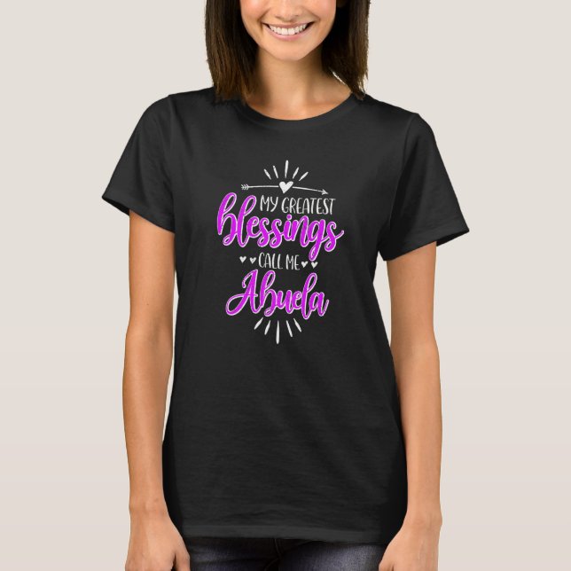 My Greatest Blessings Call Me Memaw Abuela   T Shirt (Framsida)