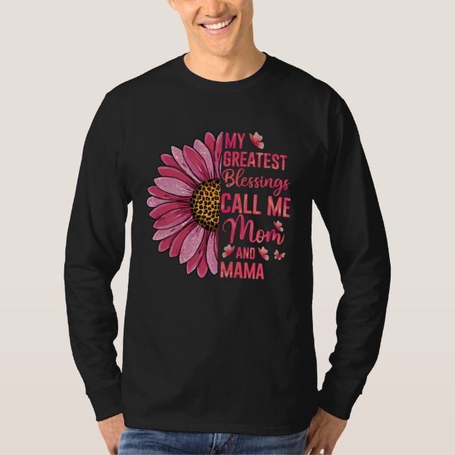 My Greatest Blessings Call Me Mom And Mama Cute Mo T Shirt (Framsida)