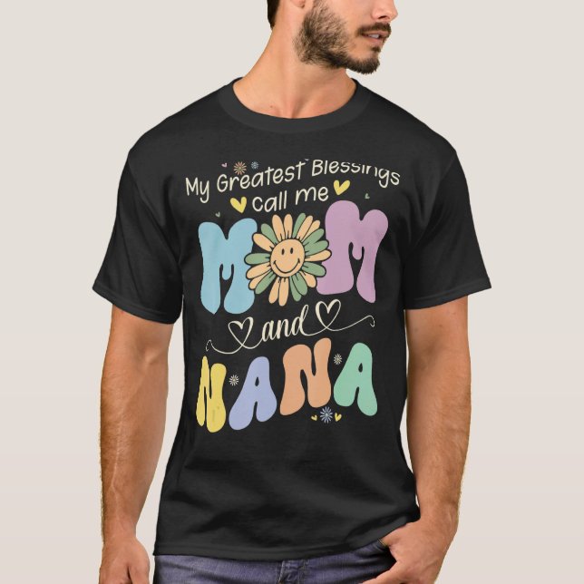 My Greatest Blessings Call Me Mom And NaNa Flower  T Shirt (Framsida)