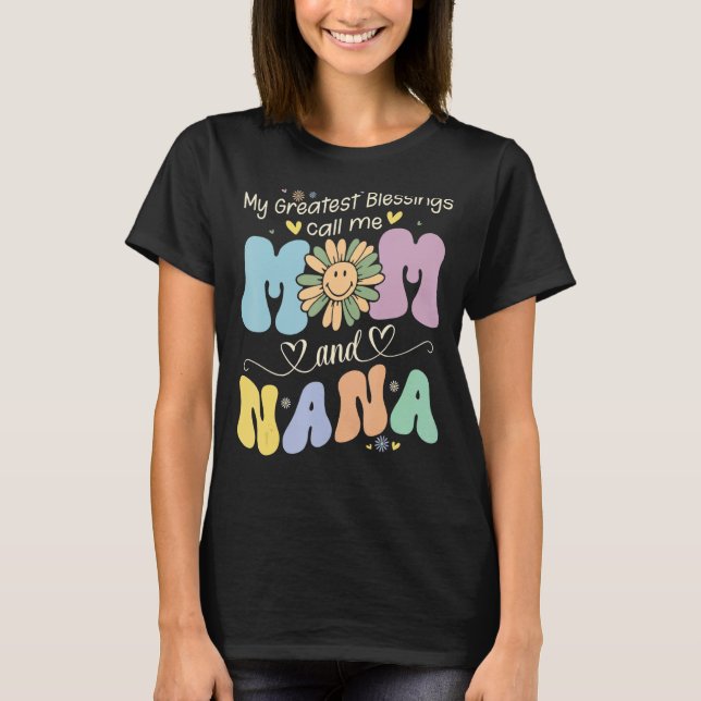 My Greatest Blessings Call Me Mom And NaNa Flower  T Shirt (Framsida)