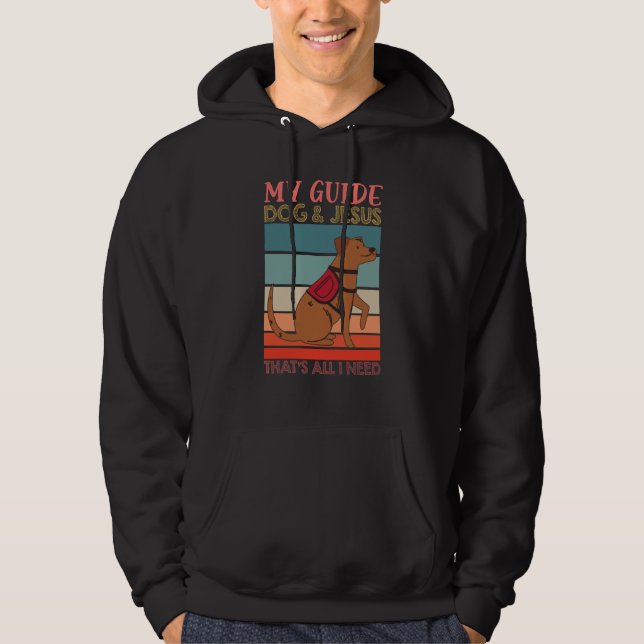 My Guide Dog And Jesus Support Blind People Day Bl Hoodie (Framsida)