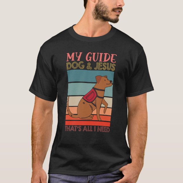 My Guide Dog And Jesus Support Blind People Day Bl T Shirt (Framsida)