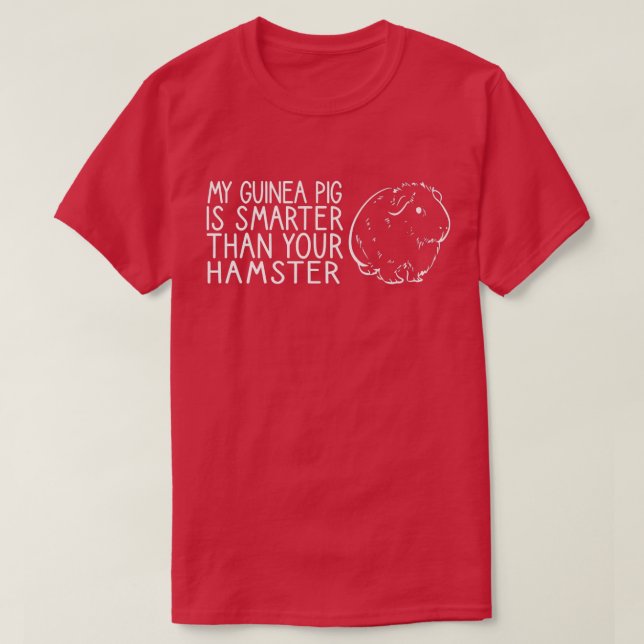 My Guinea Pig Is Smarter Funny Intelligent Animal  T Shirt (Design framsida)