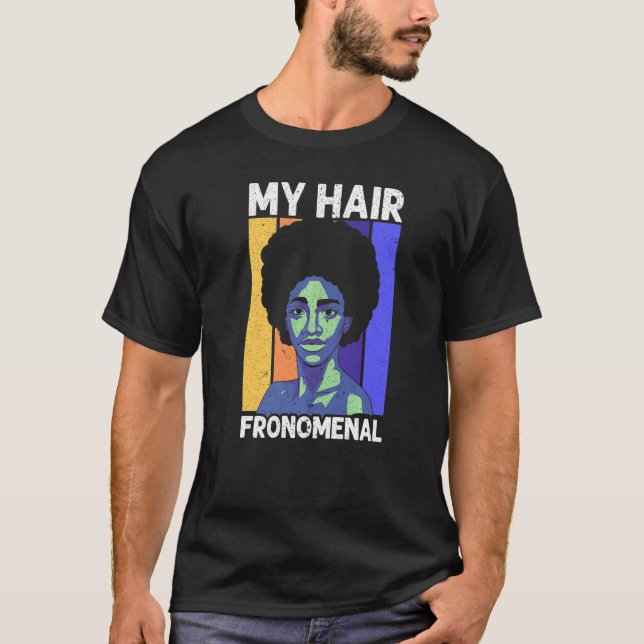 My Hair Fronemal Afrocentric Black Pride Afro Hair T Shirt (Framsida)