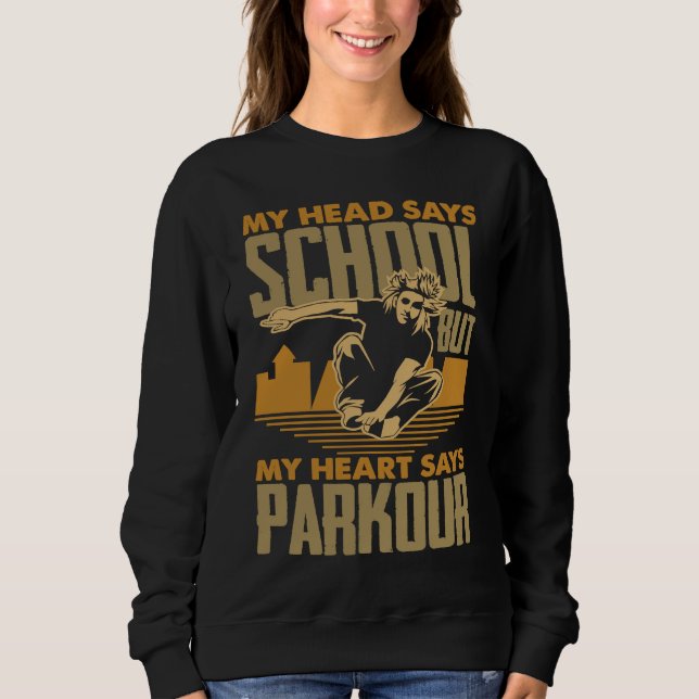 My Head Says School My Heart Says Parkour  Parkour T Shirt (Framsida)