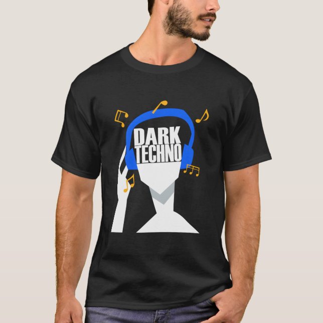 My Headphones Plays Only Dark Techno T Shirt (Framsida)