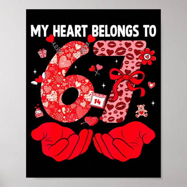 My Heart Belongs To 67 Valentine's Day Six Seven F Poster (Framsidan)