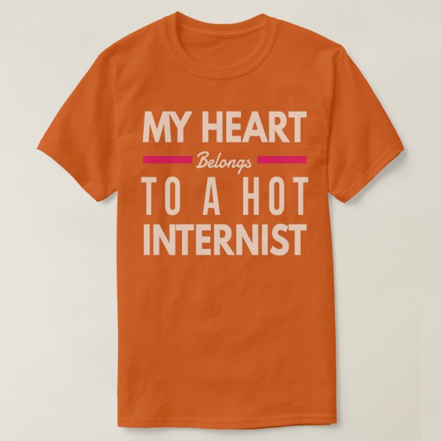 My Heart Belongs To A Hot Internist Internal Medic T Shirt (Design framsida)