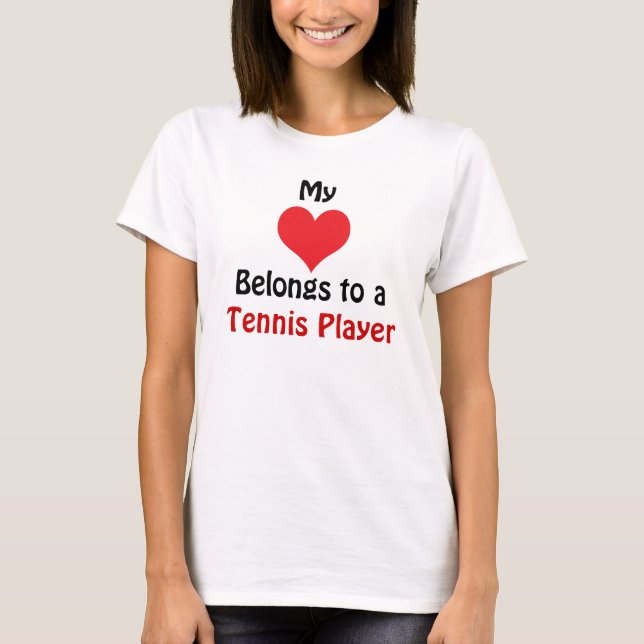 My Heart Belongs to a Tennis Player Tee Shirt (Framsida)