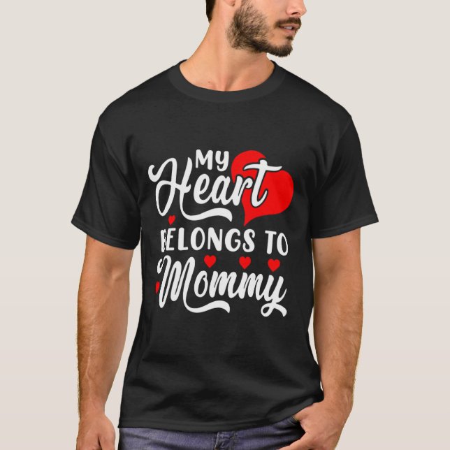 My Heart Belongs To Mommy Valentines Day _1  T Shirt (Framsida)