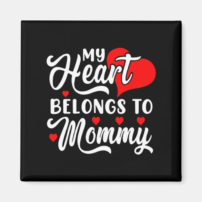 My Heart Belongs To Mommy Valentines Day  Magnet (Framsidan)
