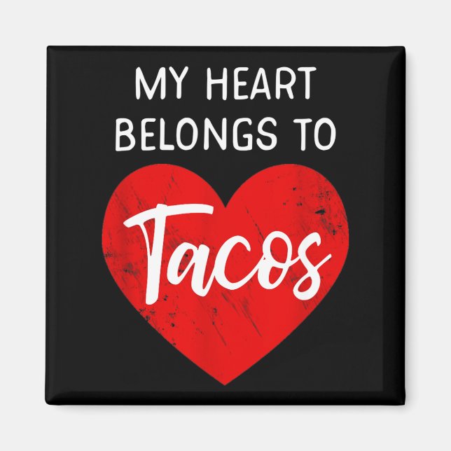 My Heart Belongs To Tacos - Funny Valentines Day  Magnet (Framsidan)