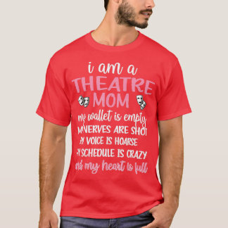 My Heart Is Full Theatre Mom Theatre Mama  T Shirt