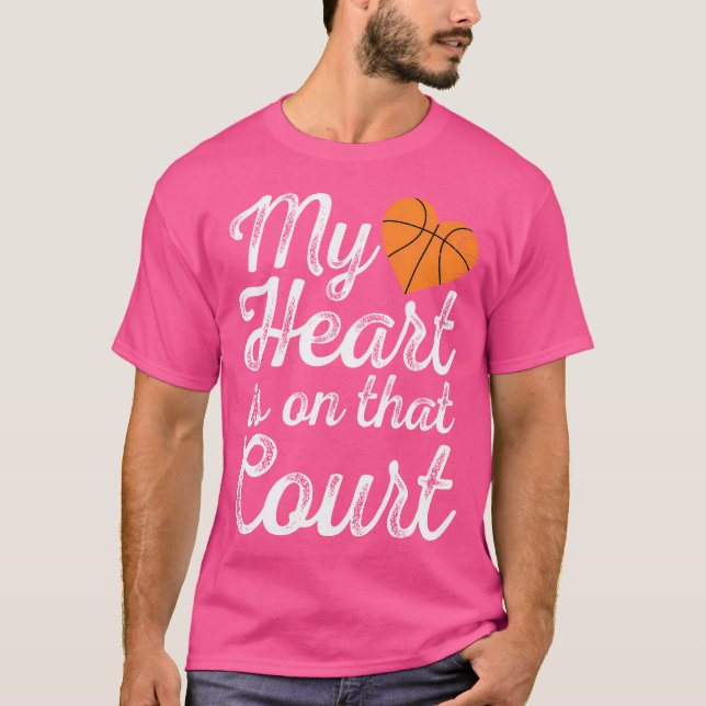 My Heart Is On That Court Women Basketball Mom T Shirt (Framsida)