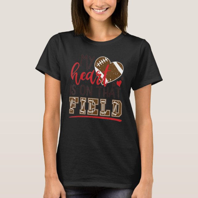 My Heart Is On That Field Football Mom Leopard Fun T Shirt (Framsida)