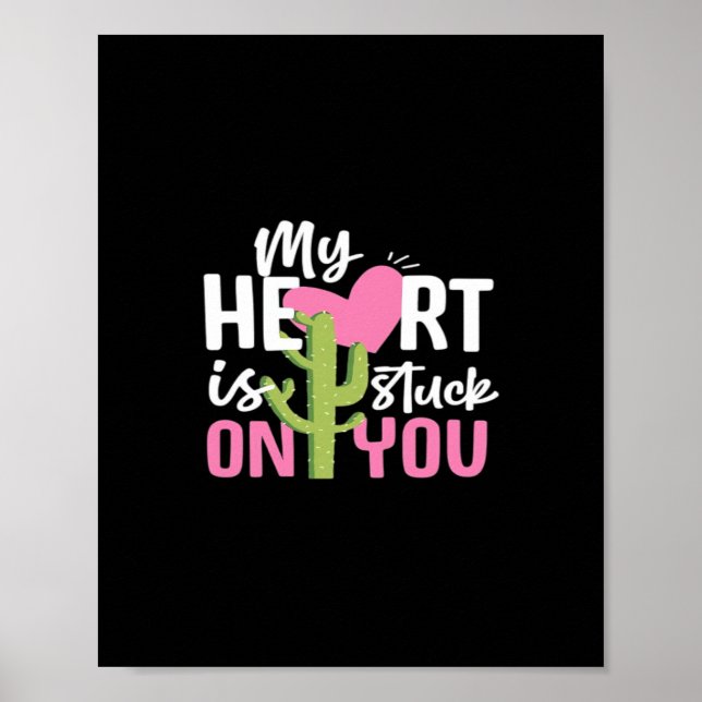 My Heart Is Stuck On You Cactus Heartfelt Design  Poster (Framsidan)