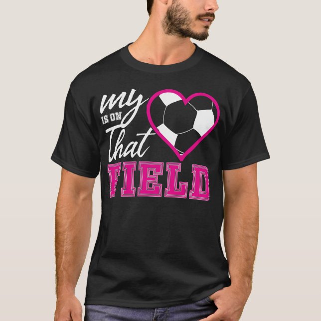 My Hearts Is Onhat Field Soccer Sports Lovers gift T Shirt (Framsida)