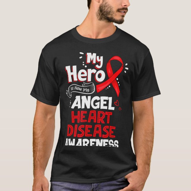 My Hero Is Now My Angel Heart Disease Awareness  T Shirt (Framsida)