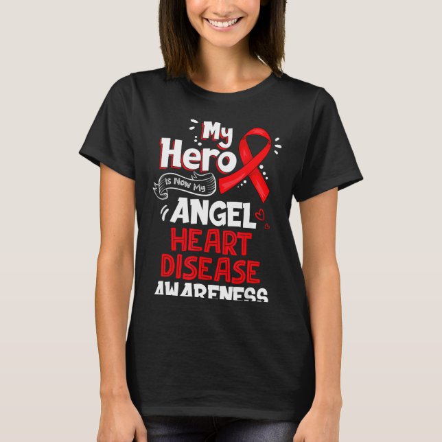 My Hero Is Now My Angel Heart Disease Awareness  T Shirt (Framsida)