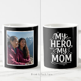 My Hero My Mom Bold Personalized 1 Photo Black Kaffemugg