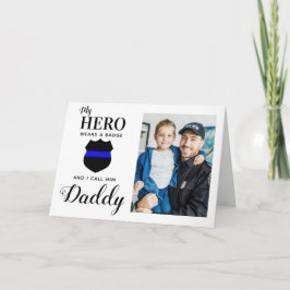 My Hero Wears A Badge pappa Fars dag Photo Kort