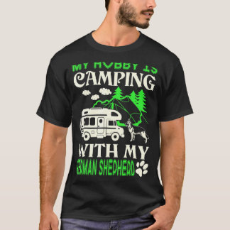 My Hobby Is Camping With My German Shepherd T Shirt