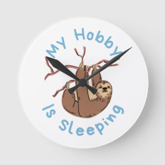 My Hobby Is Sleeping – Funny Sloth Design Rund Klocka